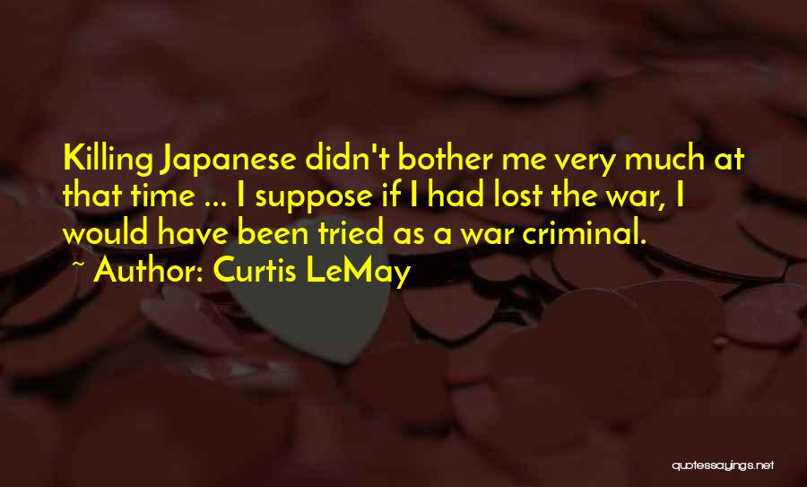 Curtis LeMay Quotes 513530