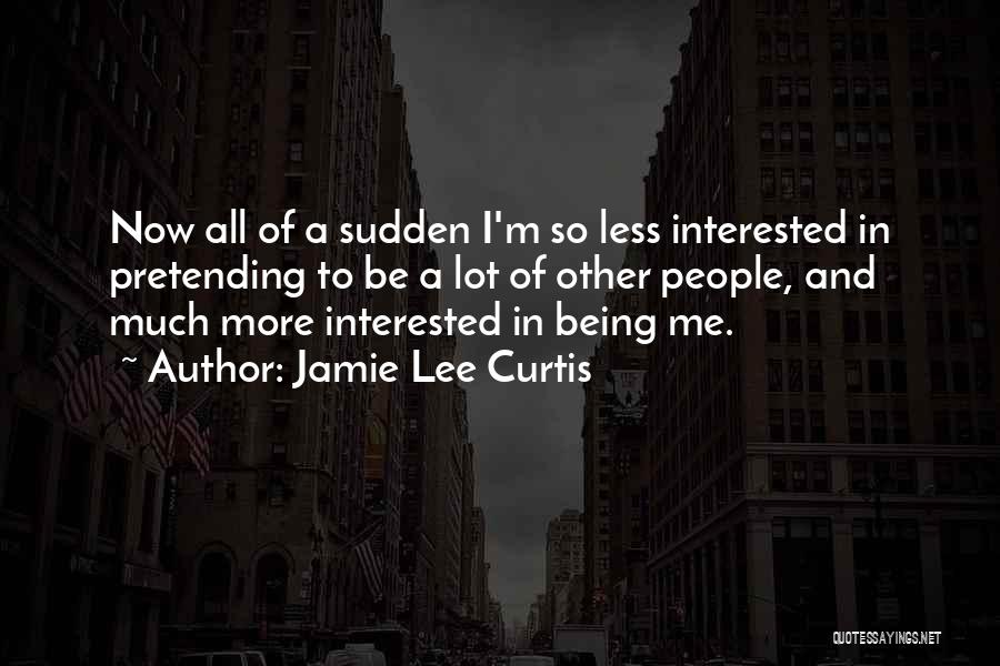 Curtis Quotes By Jamie Lee Curtis