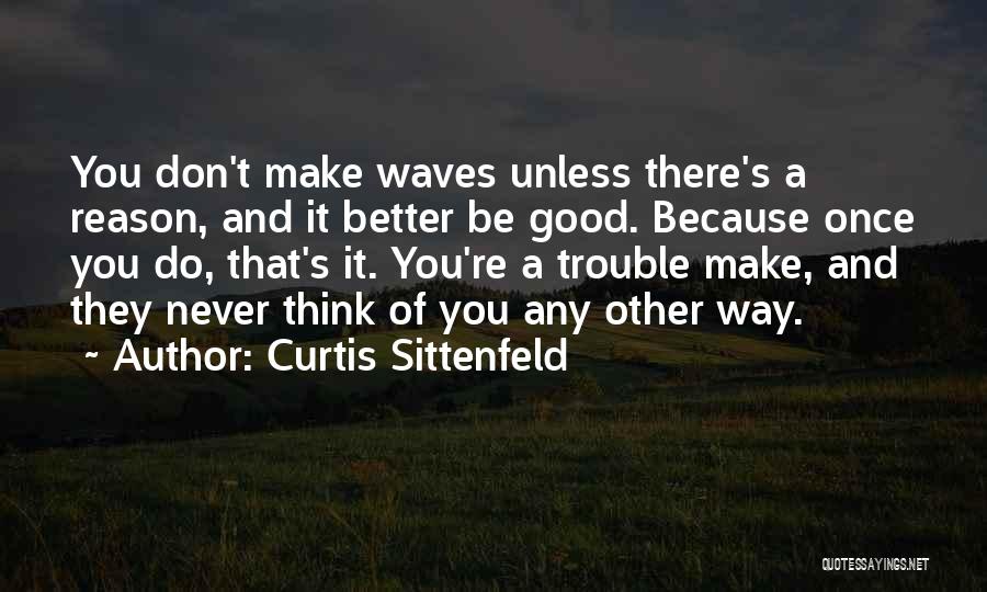 Curtis Sittenfeld Quotes 1710928