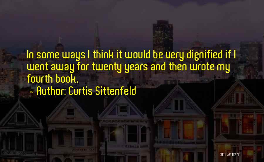 Curtis Sittenfeld Quotes 78537