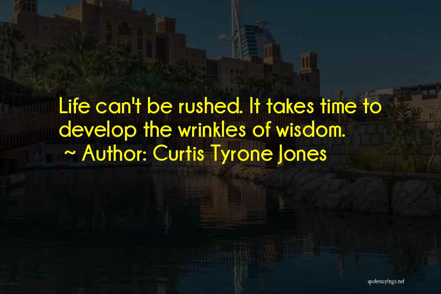 Curtis Tyrone Jones Quotes 1142715