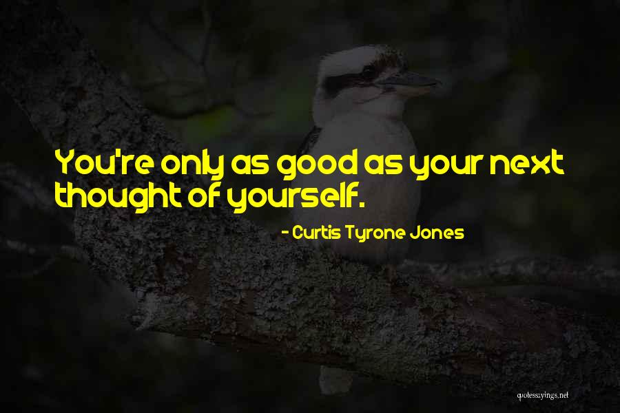 Curtis Tyrone Jones Quotes 1276275