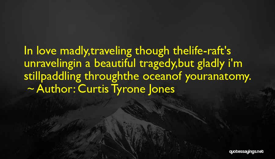 Curtis Tyrone Jones Quotes 1530661