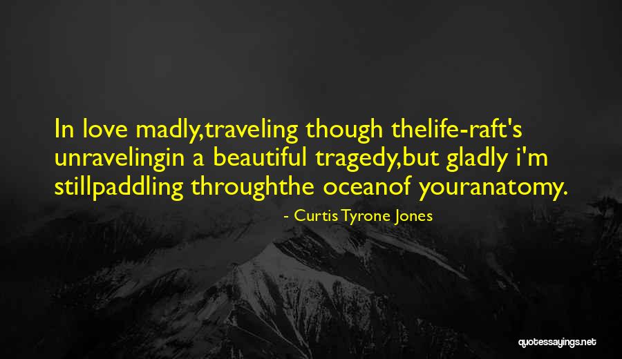 Curtis Tyrone Jones Quotes 1530661