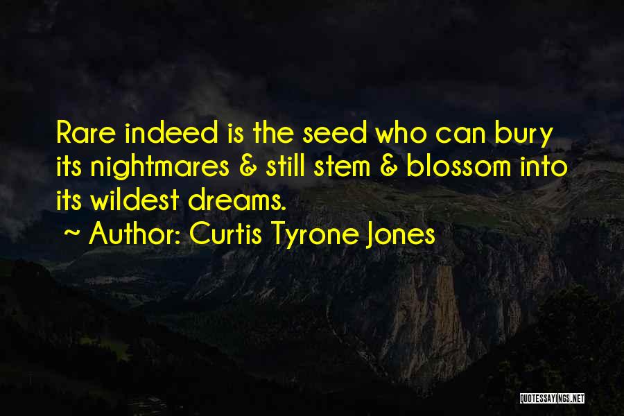 Curtis Tyrone Jones Quotes 1701631