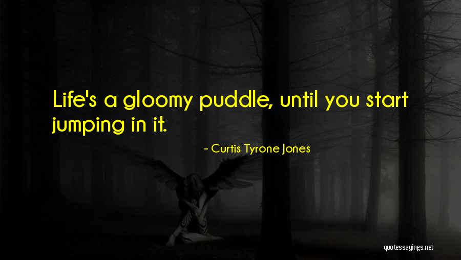 Curtis Tyrone Jones Quotes 2130247