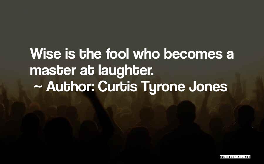 Curtis Tyrone Jones Quotes 2227000