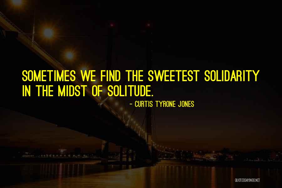 Curtis Tyrone Jones Quotes 338149