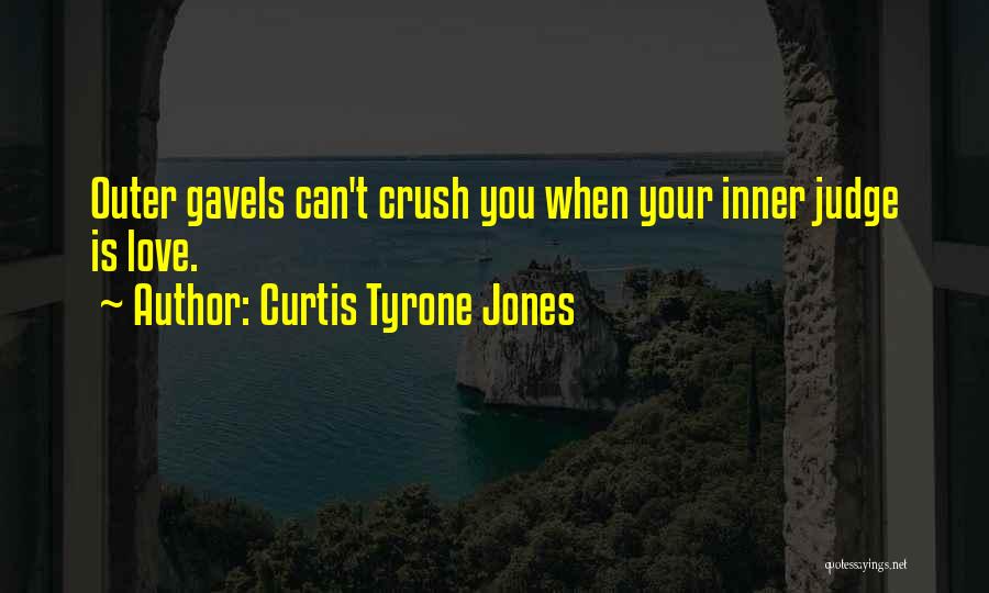 Curtis Tyrone Jones Quotes 468143