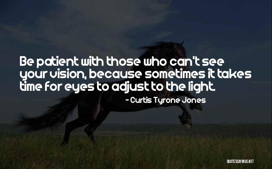 Curtis Tyrone Jones Quotes 505978