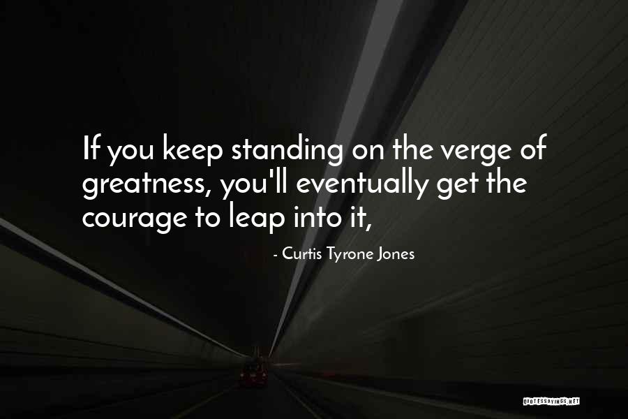 Curtis Tyrone Jones Quotes 908408