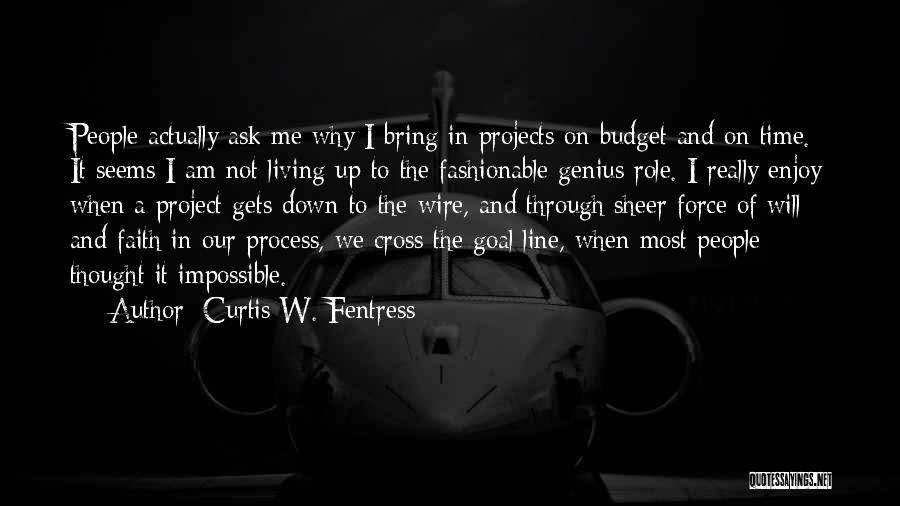 Curtis W. Fentress Quotes 2053485