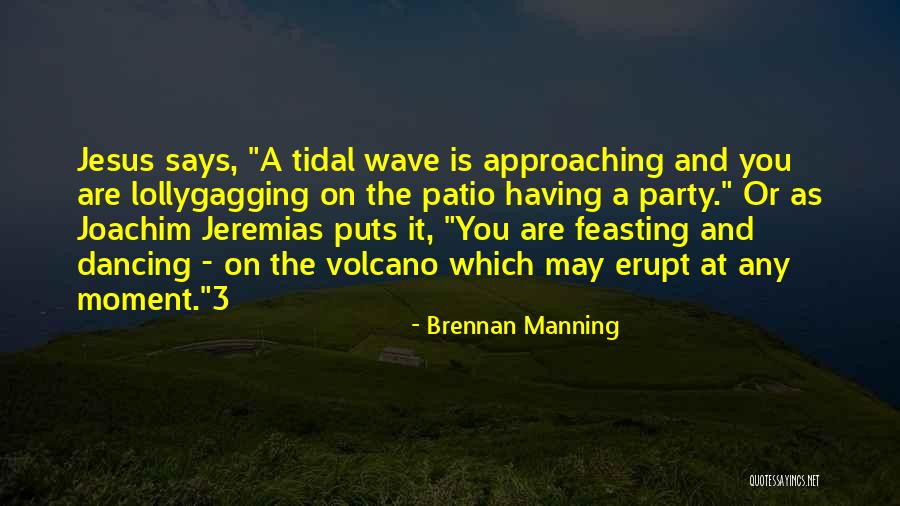 Curtius Huntley Quotes By Brennan Manning Curtius Huntley Quotes By Brennan Manning