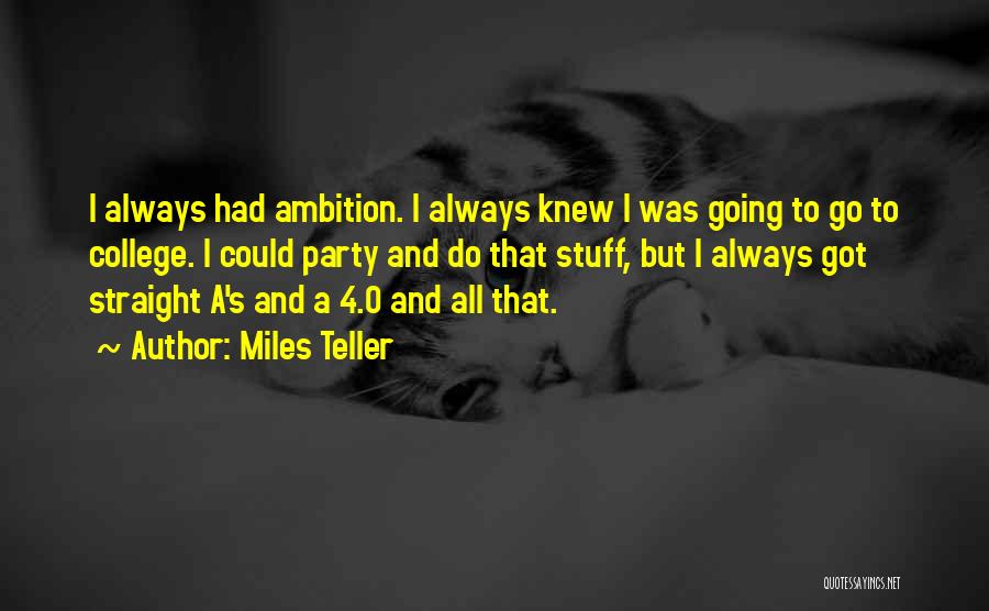 Curton Bryan Quotes By Miles Teller