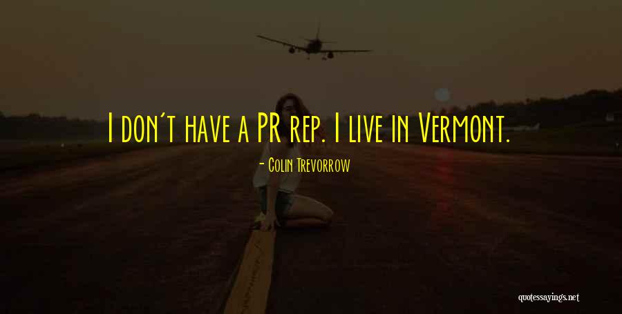 Curtright Place Quotes By Colin Trevorrow Curtright Place Quotes By Colin Trevorrow