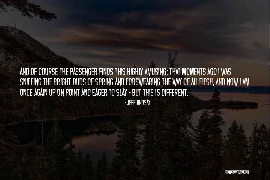 Curtseying Synonyms Quotes By Jeff Lindsay Curtseying Synonyms Quotes By Jeff Lindsay