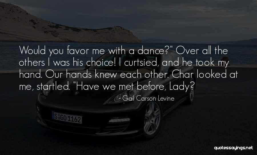 Curtsied Quotes By Gail Carson Levine Curtsied Quotes By Gail Carson Levine