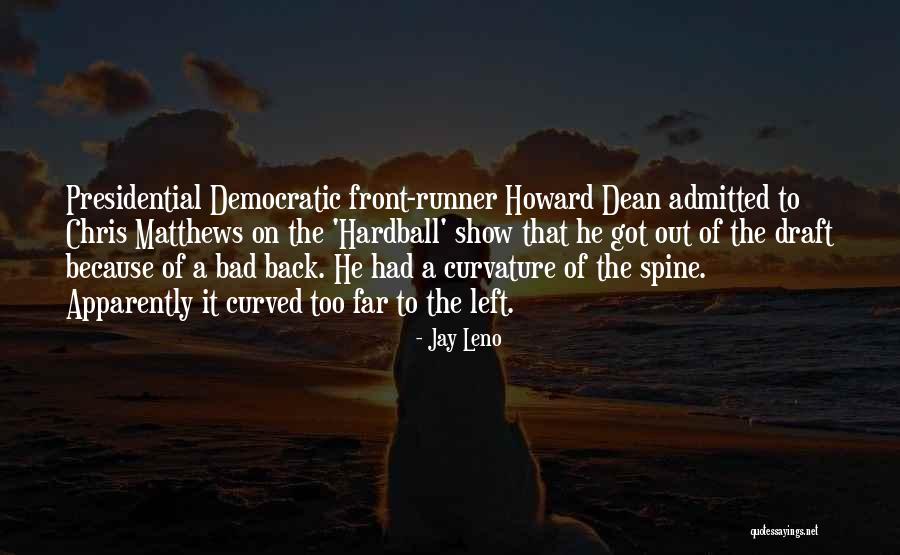 Curvature Of The Spine Quotes By Jay Leno Curvature Of The Spine Quotes By Jay Leno