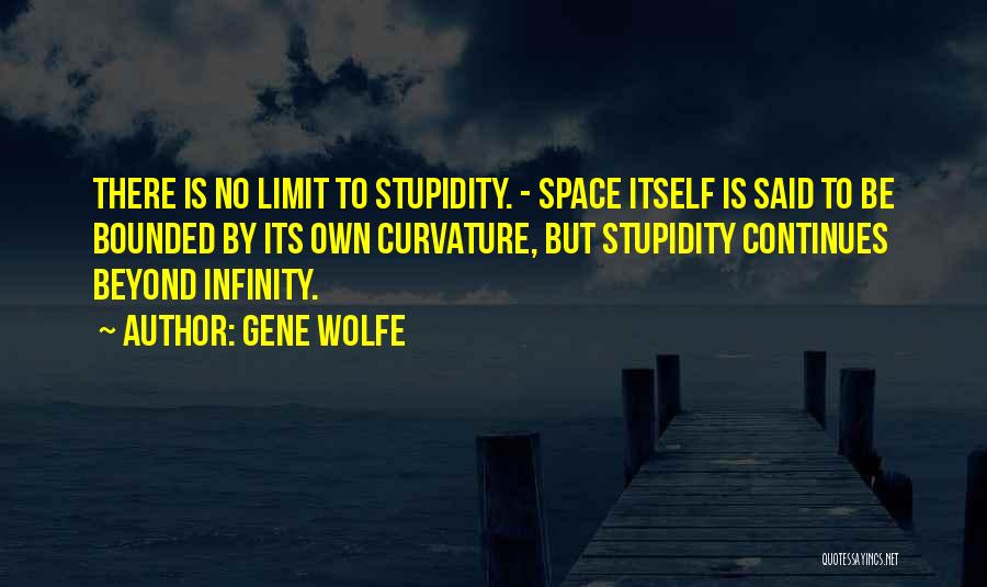 Curvature Quotes By Gene Wolfe