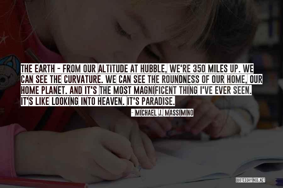 Curvature Quotes By Michael J. Massimino