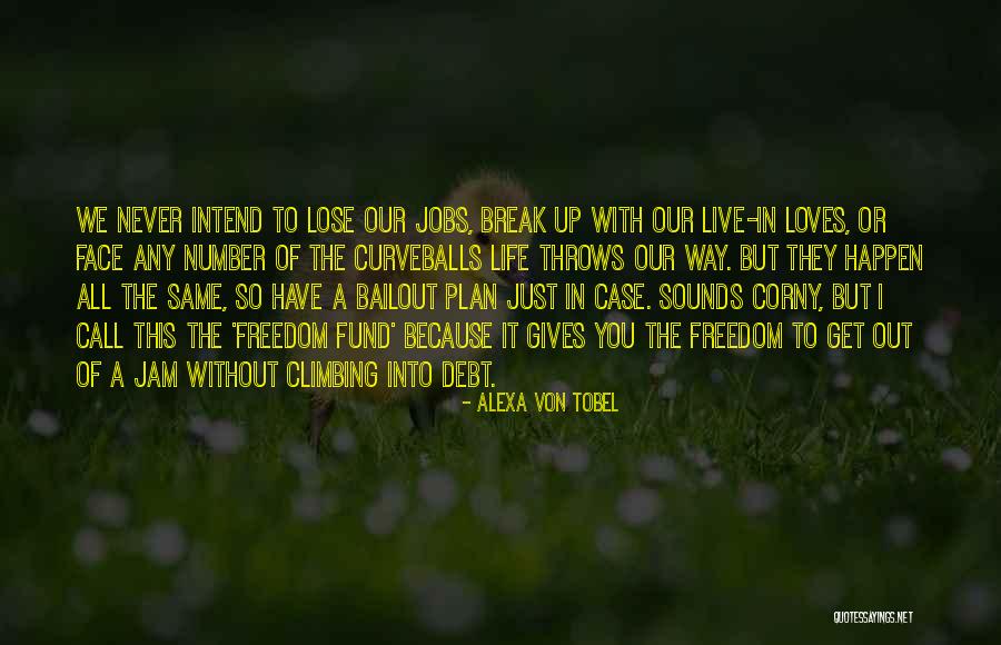 Curveballs In Life Quotes By Alexa Von Tobel Curveballs In Life Quotes By Alexa Von Tobel