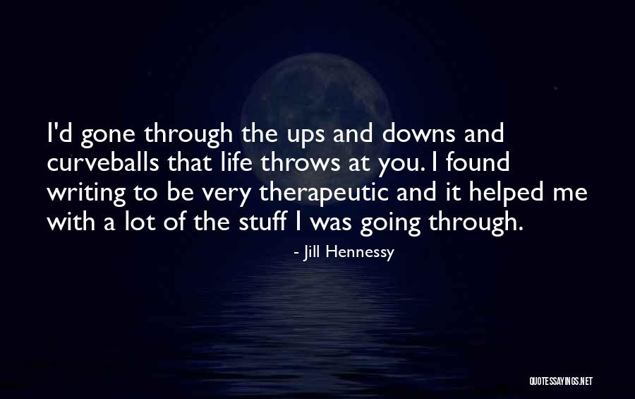 Curveballs In Life Quotes By Jill Hennessy Curveballs In Life Quotes By Jill Hennessy