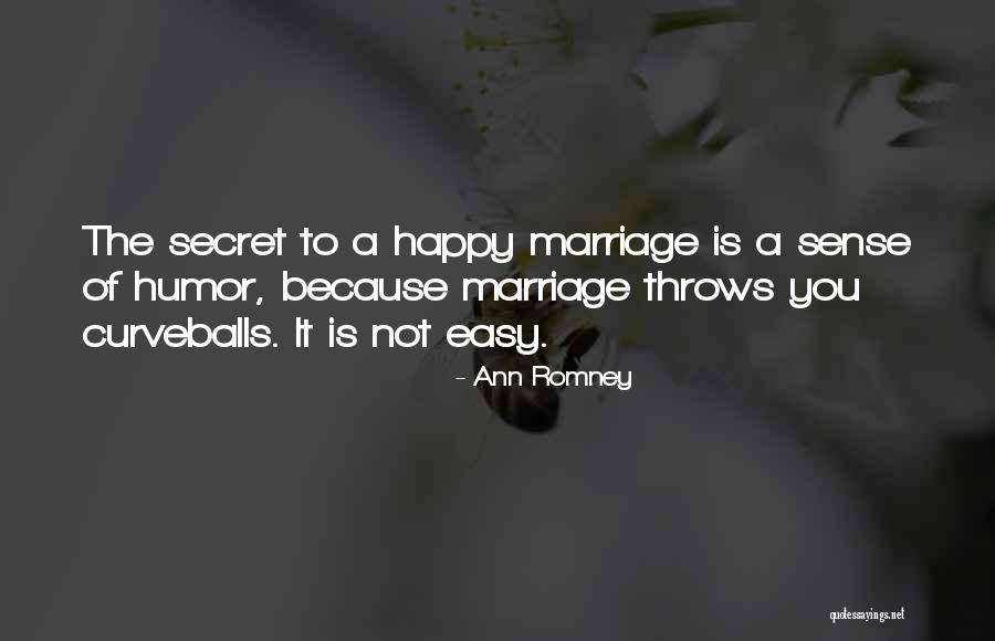 Curveballs Quotes By Ann Romney Curveballs Quotes By Ann Romney