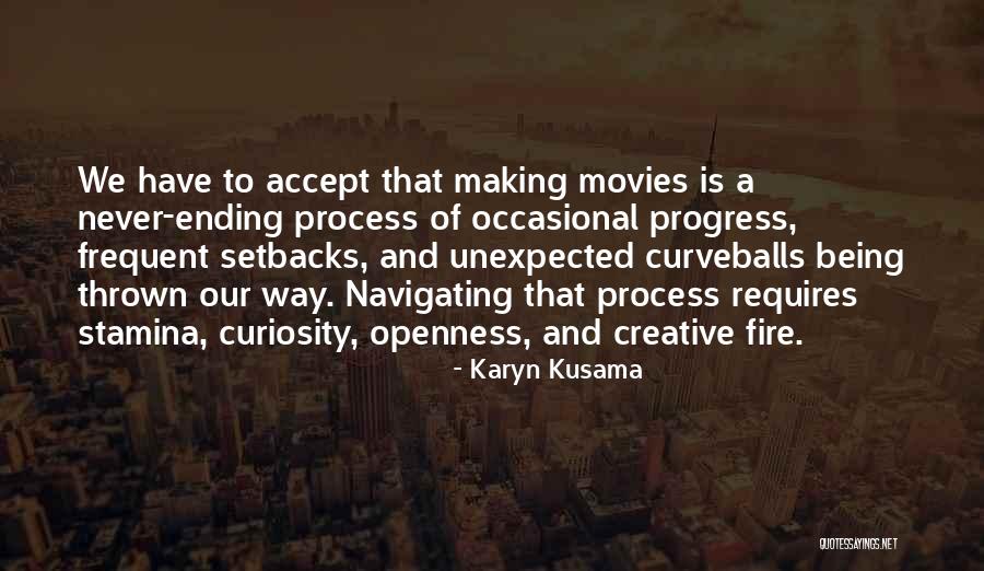 Curveballs Quotes By Karyn Kusama Curveballs Quotes By Karyn Kusama