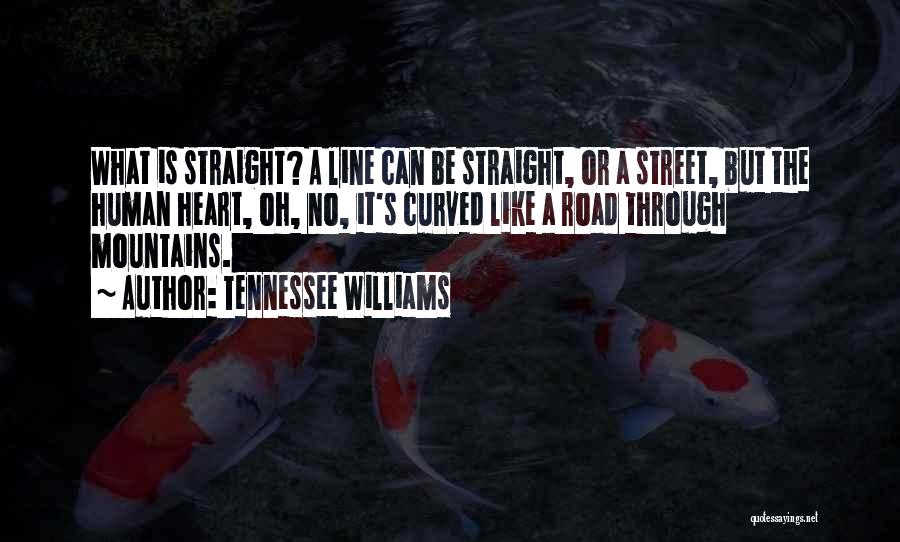 Curved Quotes By Tennessee Williams