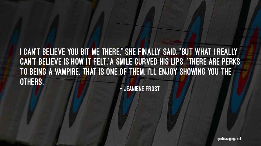 Curved Smile Quotes By Jeaniene Frost Curved Smile Quotes By Jeaniene Frost