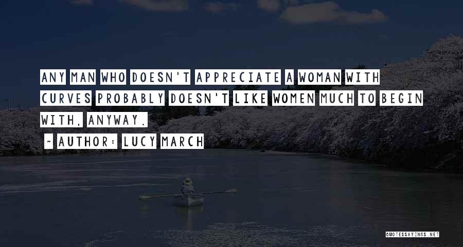 Curves On A Woman Quotes By Lucy March