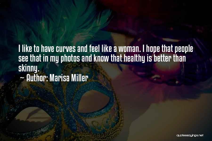 Curves On A Woman Quotes By Marisa Miller