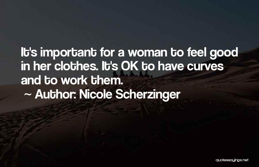 Curves On A Woman Quotes By Nicole Scherzinger