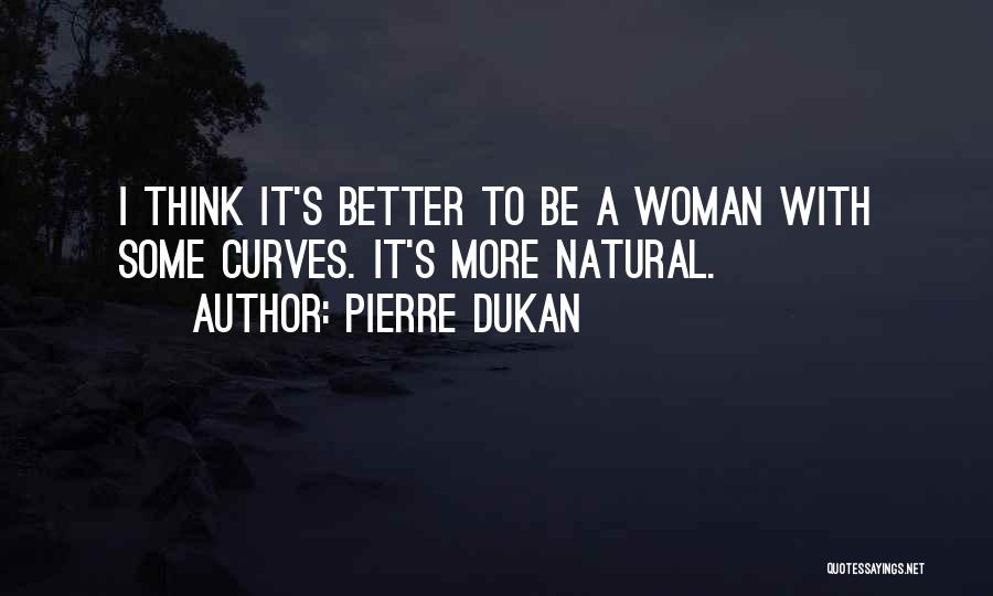 Curves On A Woman Quotes By Pierre Dukan