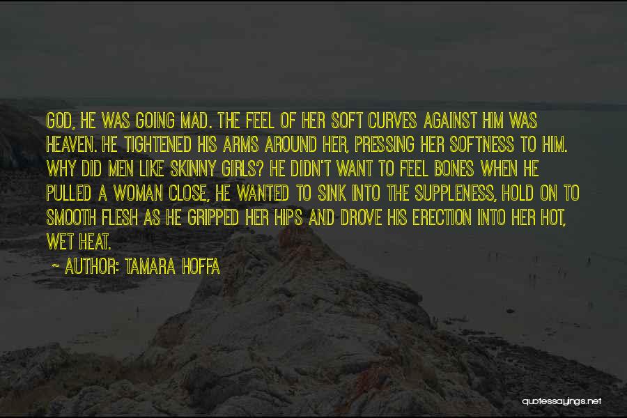 Curves On A Woman Quotes By Tamara Hoffa