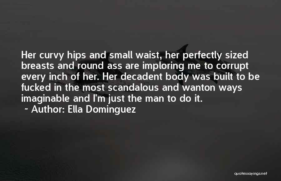 Curvy Hips Quotes By Ella Dominguez