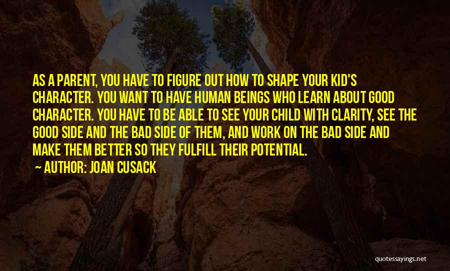 Cusack Quotes By Joan Cusack