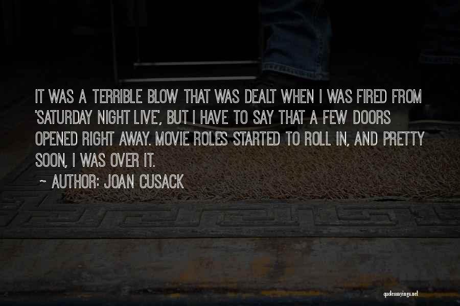 Cusack Quotes By Joan Cusack