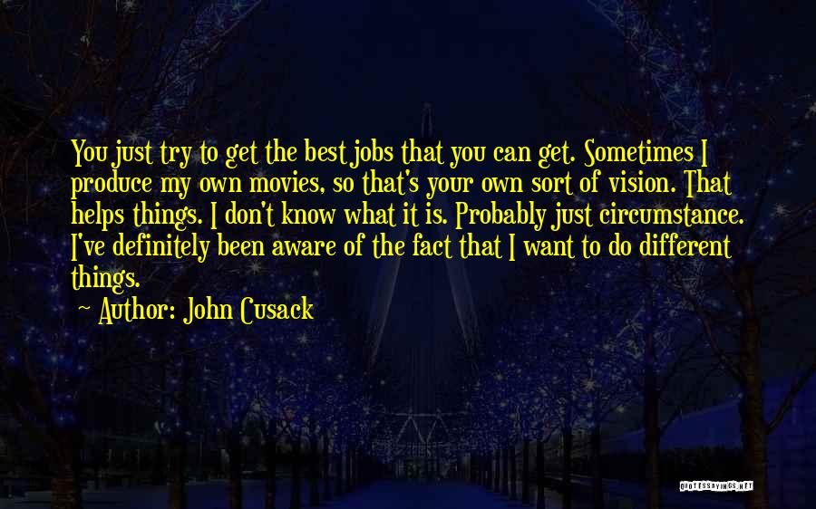 Cusack Quotes By John Cusack