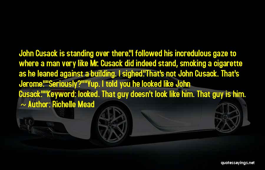 Cusack Quotes By Richelle Mead