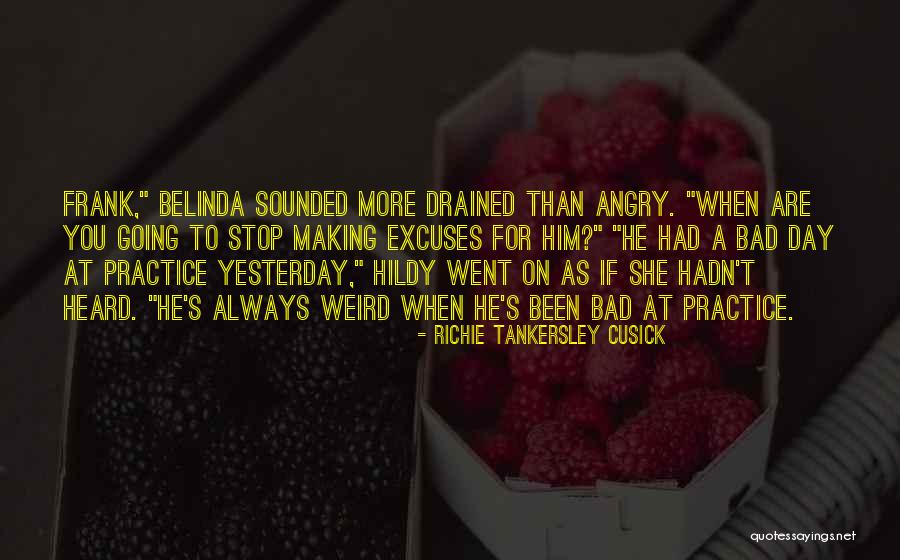 Cusick Quotes By Richie Tankersley Cusick Cusick Quotes By Richie Tankersley Cusick