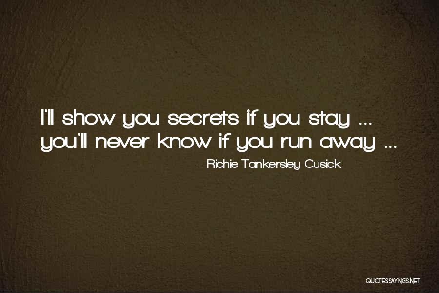 Cusick Quotes By Richie Tankersley Cusick Cusick Quotes By Richie Tankersley Cusick