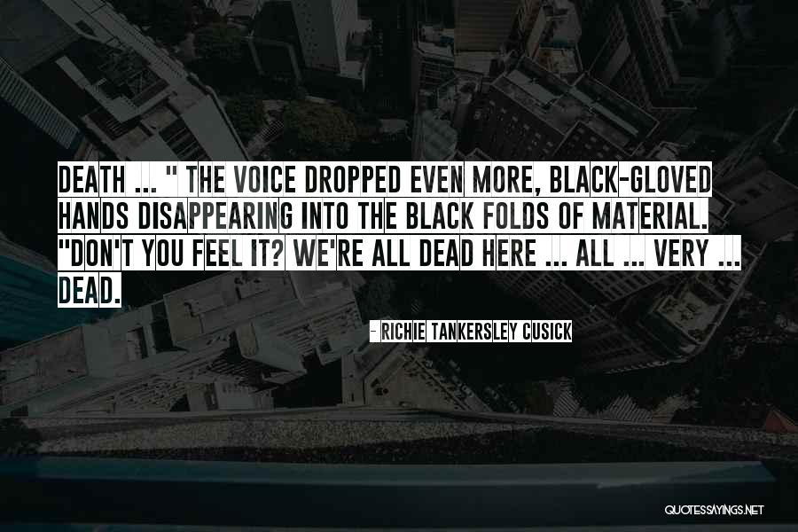 Cusick Quotes By Richie Tankersley Cusick Cusick Quotes By Richie Tankersley Cusick