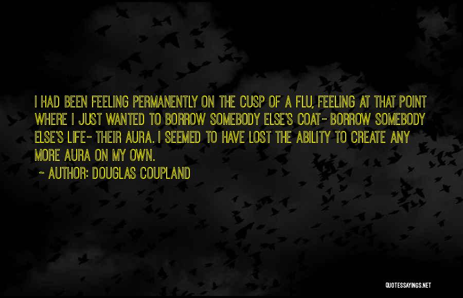 Cusp Quotes By Douglas Coupland