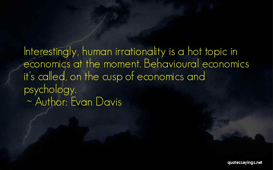 Cusp Quotes By Evan Davis