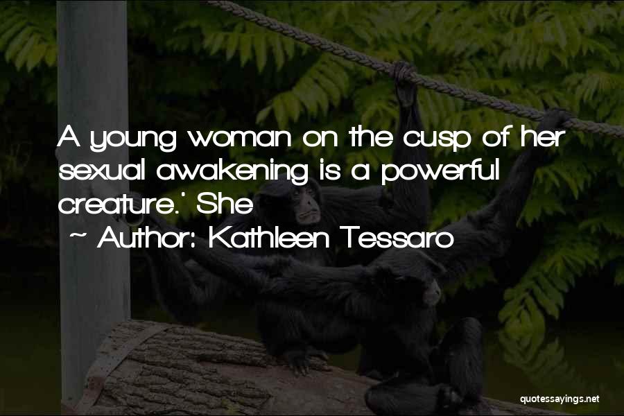 Cusp Quotes By Kathleen Tessaro