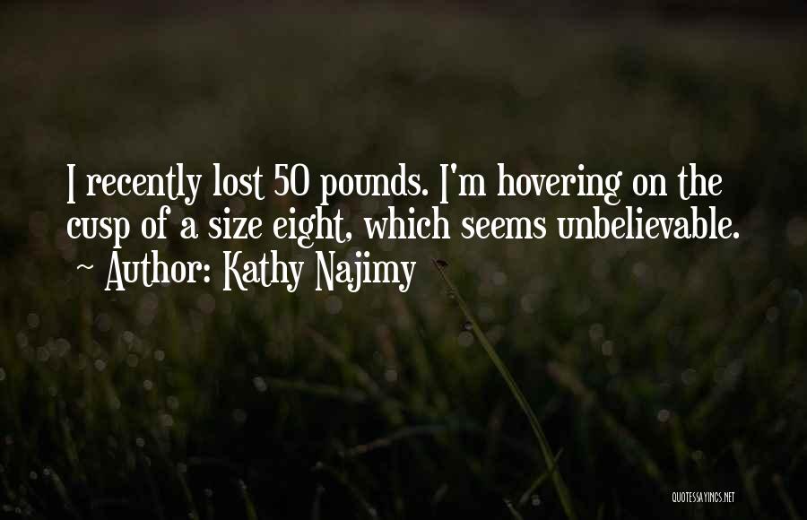 Cusp Quotes By Kathy Najimy