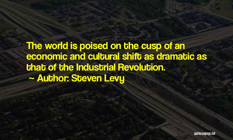 Cusp Quotes By Steven Levy