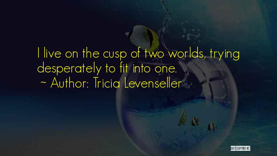 Cusp Quotes By Tricia Levenseller