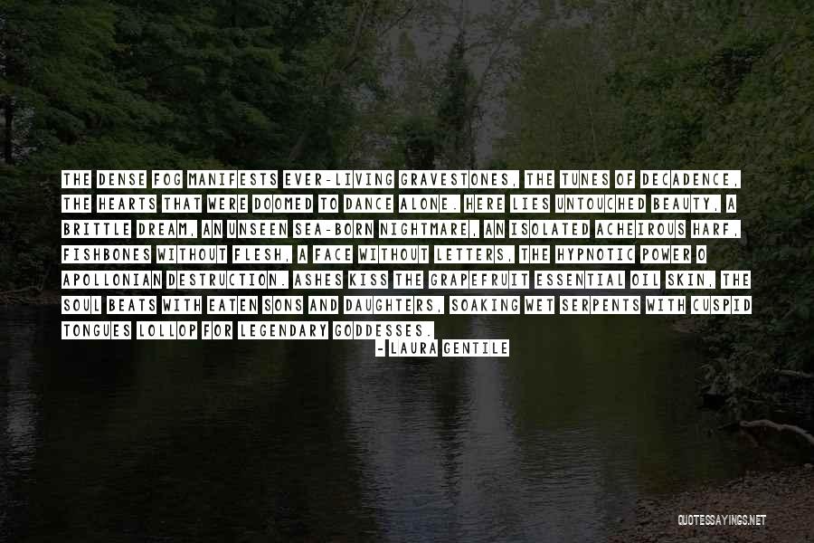 Cuspid Quotes By Laura Gentile Cuspid Quotes By Laura Gentile